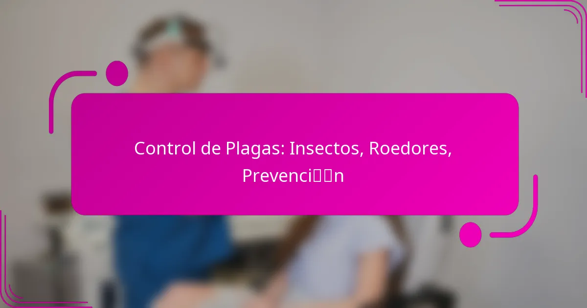 Control de Plagas: Insectos, Roedores, Prevención